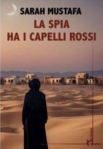 Sarah Mustafa – La spia ha i capelli rossi – Homo Scrivens – Napoli, 2024